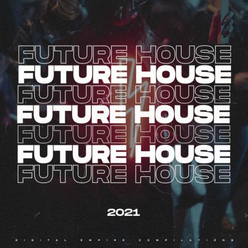 Future House 2021 (2021) - House - Best Dj Mix
