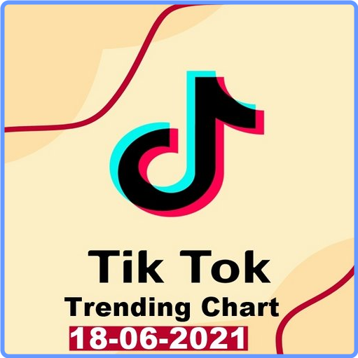 TikTok Trending Top 50 Singles Chart (18 June, 2021) mp3 320 Kbps